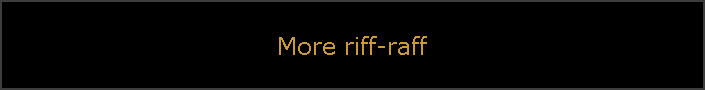 More riff-raff