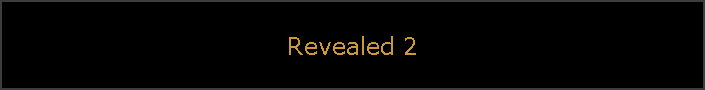 Revealed 2